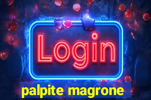 palpite magrone